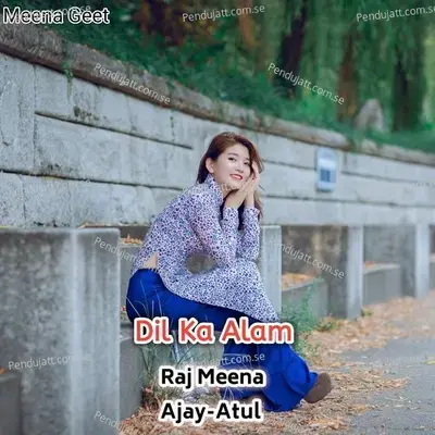 Dil Ka Alam - Raj Meena album cover 