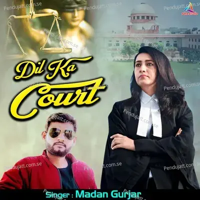 Dil Ka Court - Madan Gurjar album cover 