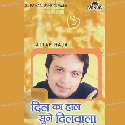 Hain Guzarish Sanam - Altaf Raja album cover 