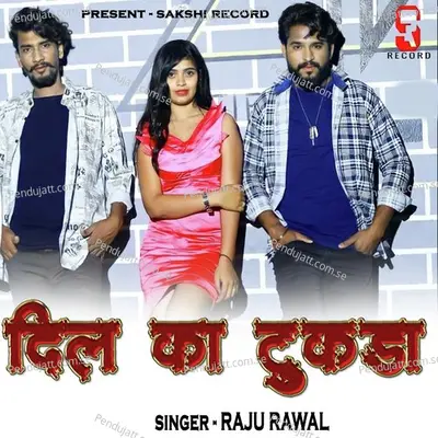 Dil Ka Tukda - Raju Rawal