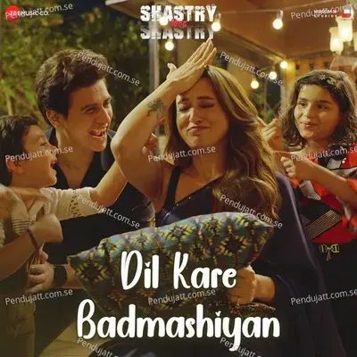 Dil Kare Badmashiyan (From 