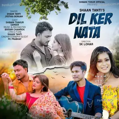 Dil Ker Nata - Shaan Tanti album cover 