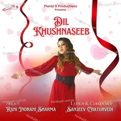 Dil Khushnaseeb - Sanjeev Chaturvedi album cover 