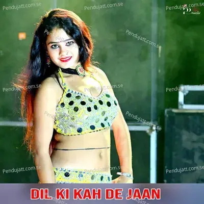 Dil Ki Kah De Jaan - Manish Mastana album cover 