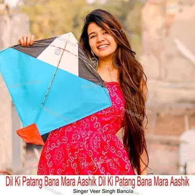 Dil Ki Patang Bana Mara Aashik - Veer Singh banota album cover 