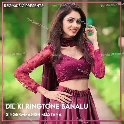 Dil Ki Ringtone Banalu - Manish Mastana album cover 