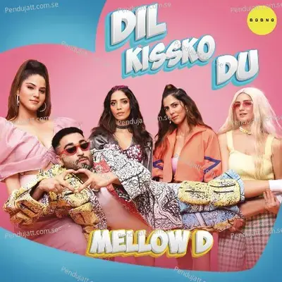 Dil Kissko Du - Mellow D album cover 