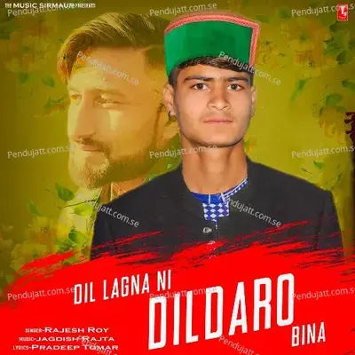 Dil Lagna Ni Dildaro Bina - Rajesh Roy album cover 