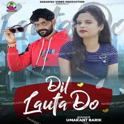 Dil Lauta Do - Umakant Barik album cover 