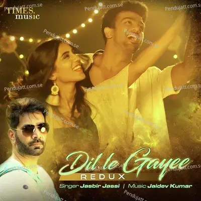 Dil Le Gayee mp3 song