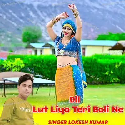 Dil Lut Liyo Teri Boli Ne - Lokesh Kumar album cover 