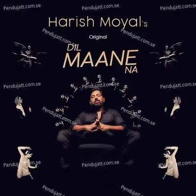 Dil Maane Na - Harish Moyal album cover 