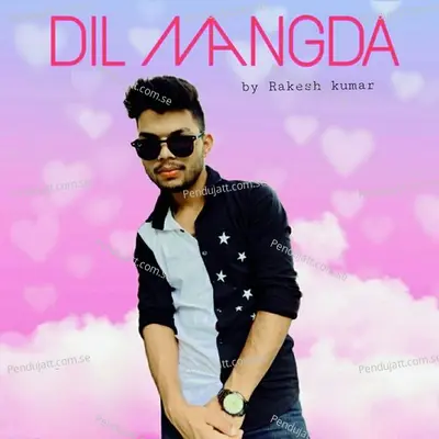 Dil Mangda - Rakesh Kumar album cover 