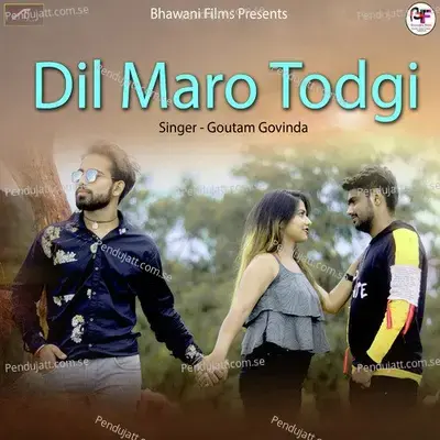 Dil Maro Todgi - Goutam Govinda album cover