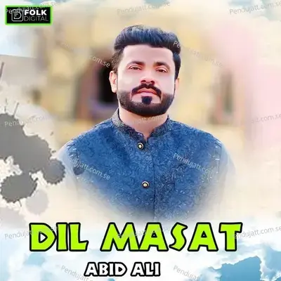 Dil Masat - Abid Ali album cover 