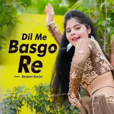 Dil Me Bsgo Re - Ranjeet Gurjar album cover 