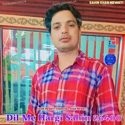 Dil Me Hargi Sahin 26400 - Sahin Mewati album cover 