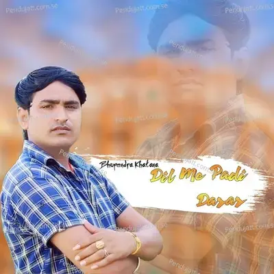 Dil Me Padi Darar - Bhupendra Khatana cover album