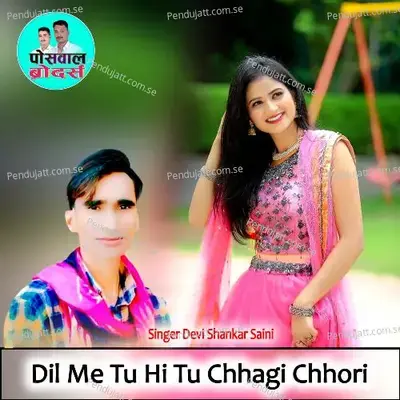Dil Me Tu Hi Tu Chhagi Chhori - Devi Shankar Saini album cover 