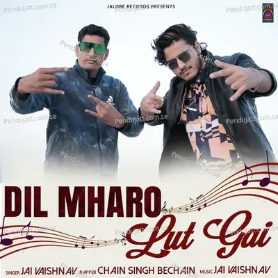 Dil Mharo Lut Gai - Jai Vaishnav album cover 