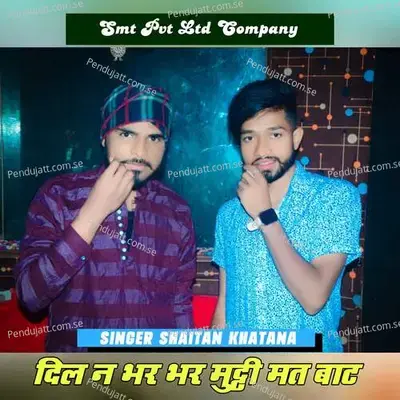 Dil N Bhar Bhar Mutti Mat Bat - Shaitan Khatana album cover 