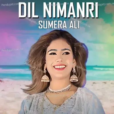 Dil Nimanri - Sumera Ali album cover 