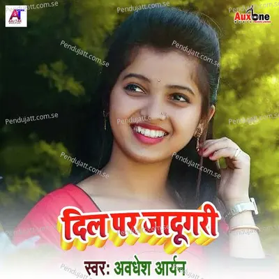 Dil Par Jadugari - Avdhesh Aryan album cover 