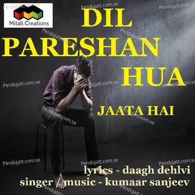 Dil Pareshan Hua Jaata Hai - Kumaar Sanjeev album cover 