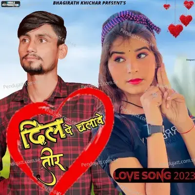 Dil Pe Chalave Teer - Bhagirath Khichar album cover 