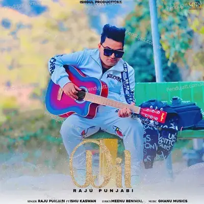 Dil - Raju Punjabi album cover 