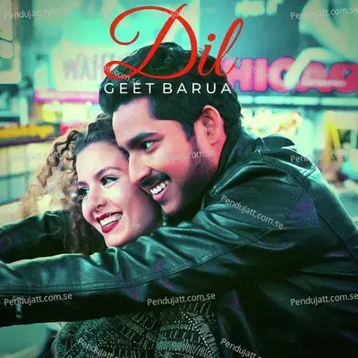 Dil - Geet Barua album cover 