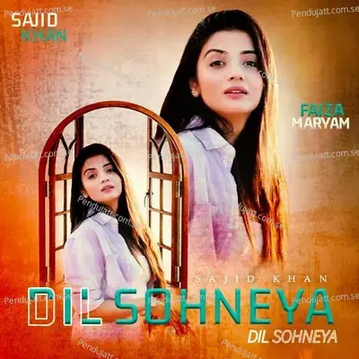 Dil Sohneya - Sajid Khan cover album