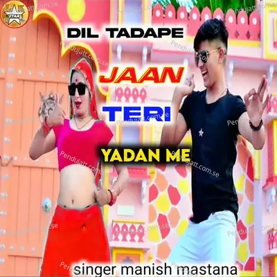Dil Tadape Jaan Teri Yadan Me - Manish Mastana album cover 