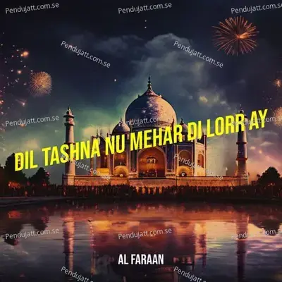 Dil Tashna Nu Mehar Di Lorr Ay - Al Faraan album cover 