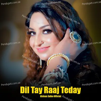 Dil Tay Raaj Teday - Afshan Zaibe album cover 