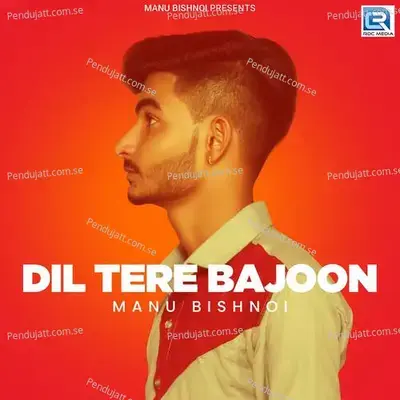 Dil Tere Bajoon - Manu Bishnoi album cover 