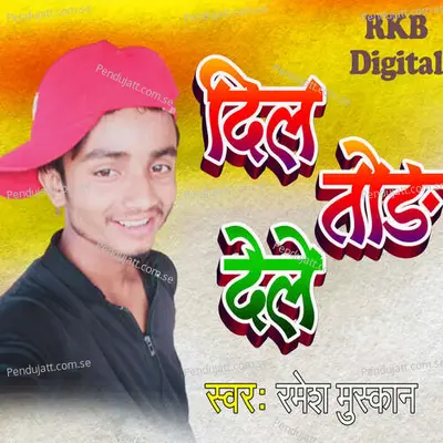 Dil Tod Dele - ramesh muskan album cover 