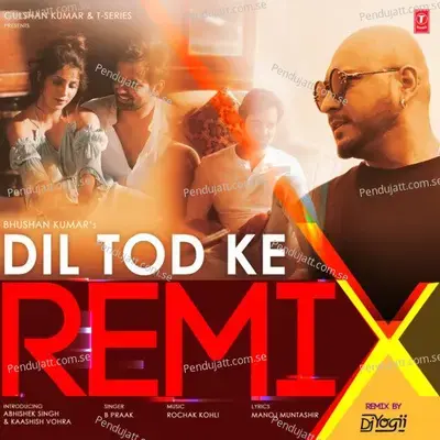 Dil Tod Ke Remix - B Praak album cover 