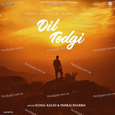 Dil Todgi - Kunal Kalsii album cover 