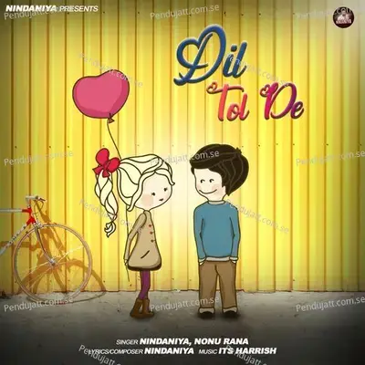 Dil Tol De - Nindaniya album cover 