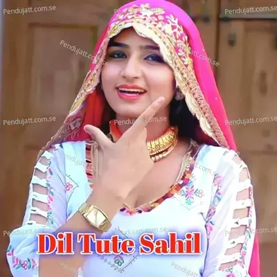 Dil Tute Sahil - Sahil Sayar Sakras album cover 