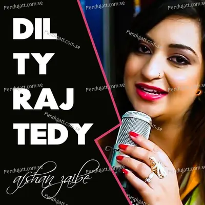 Dil Ty Raj Tedy - Afshan Zaibe album cover 