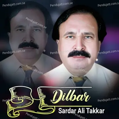 Dilbar - Sardar Ali Takkar cover album