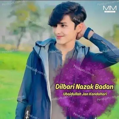 Dilbari Nazak Badan - Ubaidullah Jan Kandahari cover album