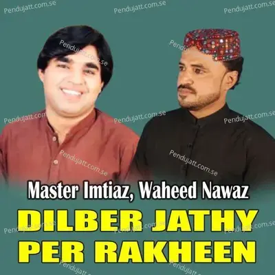 Dilber Jathy Per Rakheen - Waheed Nawaz album cover 
