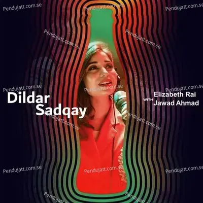 Dildar Sadqay  Coke Studio Season 11  - Jawad Ahmad