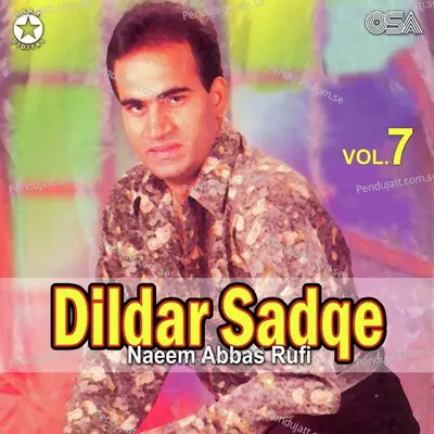 Dildar Sadqe  Vol  7 - Naeem Abbas Rufi cover album