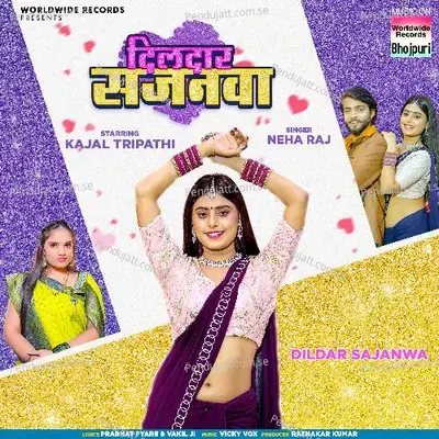 Dildar Sajanwa - Neha Raj album cover 
