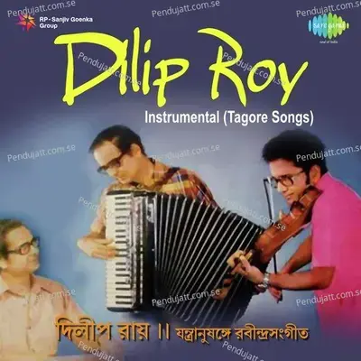 Se Din Dujane Dulechhinu Bone - Instrumental - Dilipkumar Roy album cover 