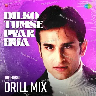 Dilko Tumse Pyar Hua Drill Mix - Roopkumar Rathod album cover 